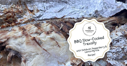 BBQ Slow-Cooked Trevally with Saltbush, Pepperberry and Lemon Myrtle — Terrablendz Australian native BBQ seafood seasoning recipe