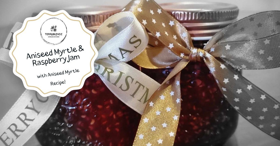 Aniseed Myrtle & Raspberry Jam using Terrablendz Aniseed Myrtle