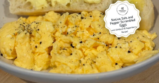 Native Salt & Pepper Scrambled Eggs using Saltbush and Pepperberry 